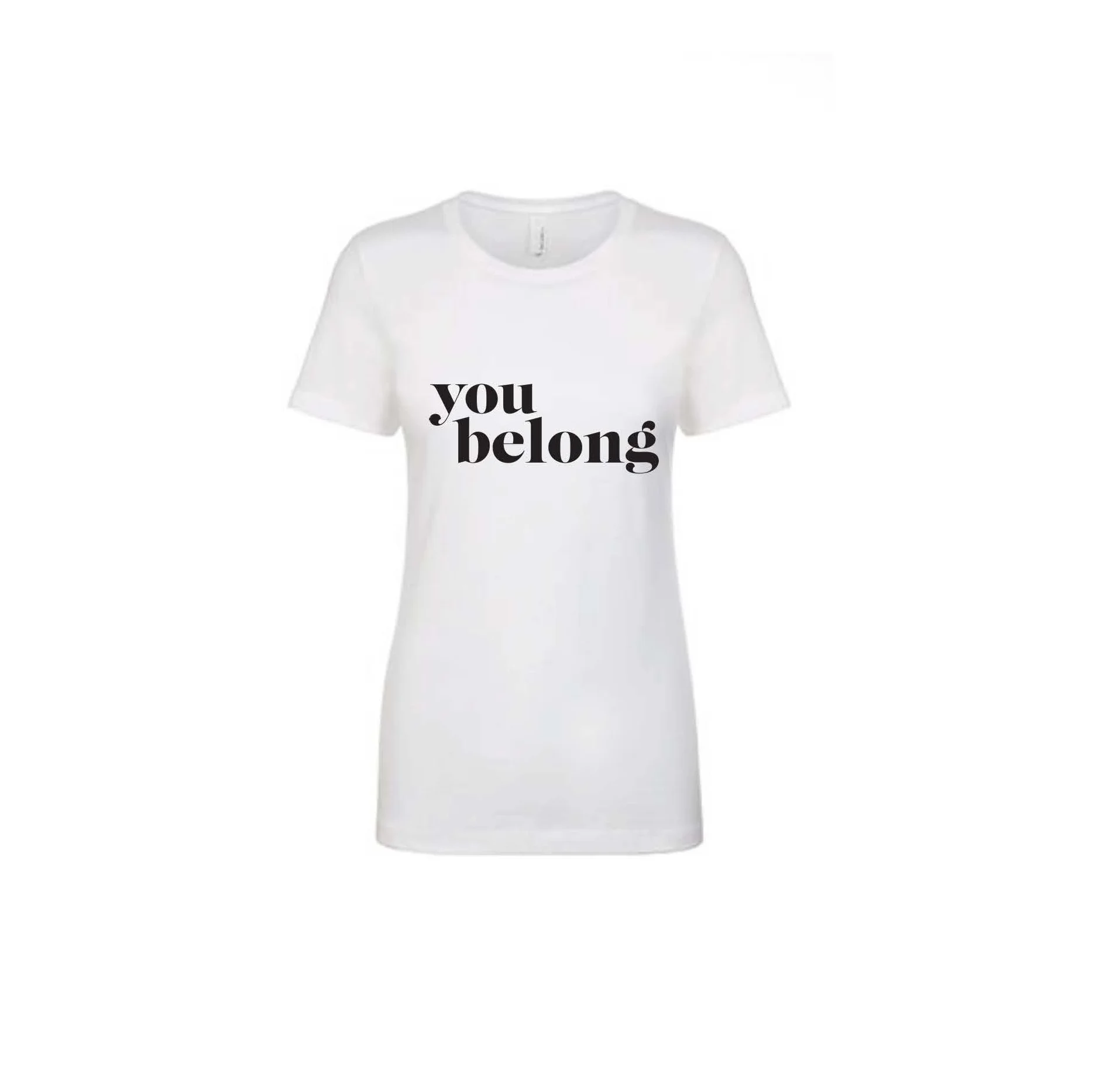 YOU BELONG T-SHIRT / LADIES BOYFRIEND FIT