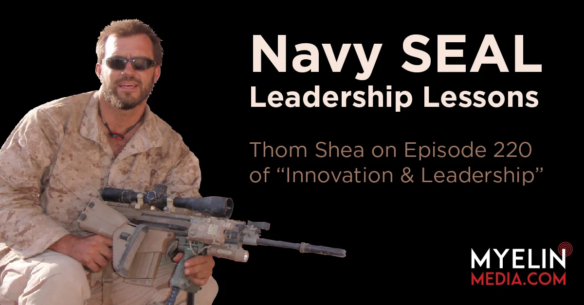 Navy Seal Leadership Lessons from the CEO of Adamantine Alliance - Thom Shea