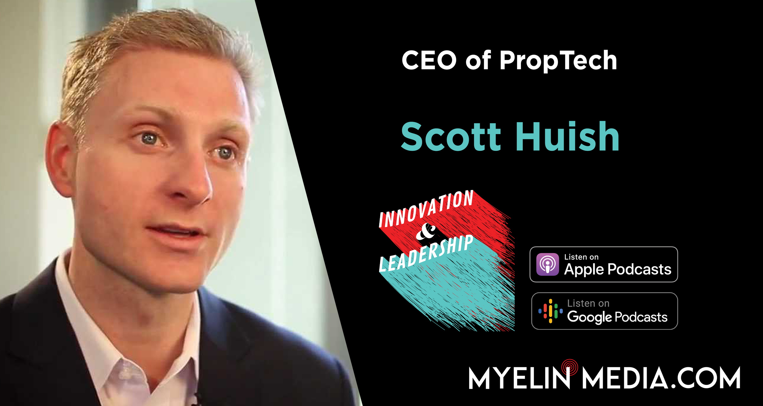 CEO of PropTech - Scott Huish
