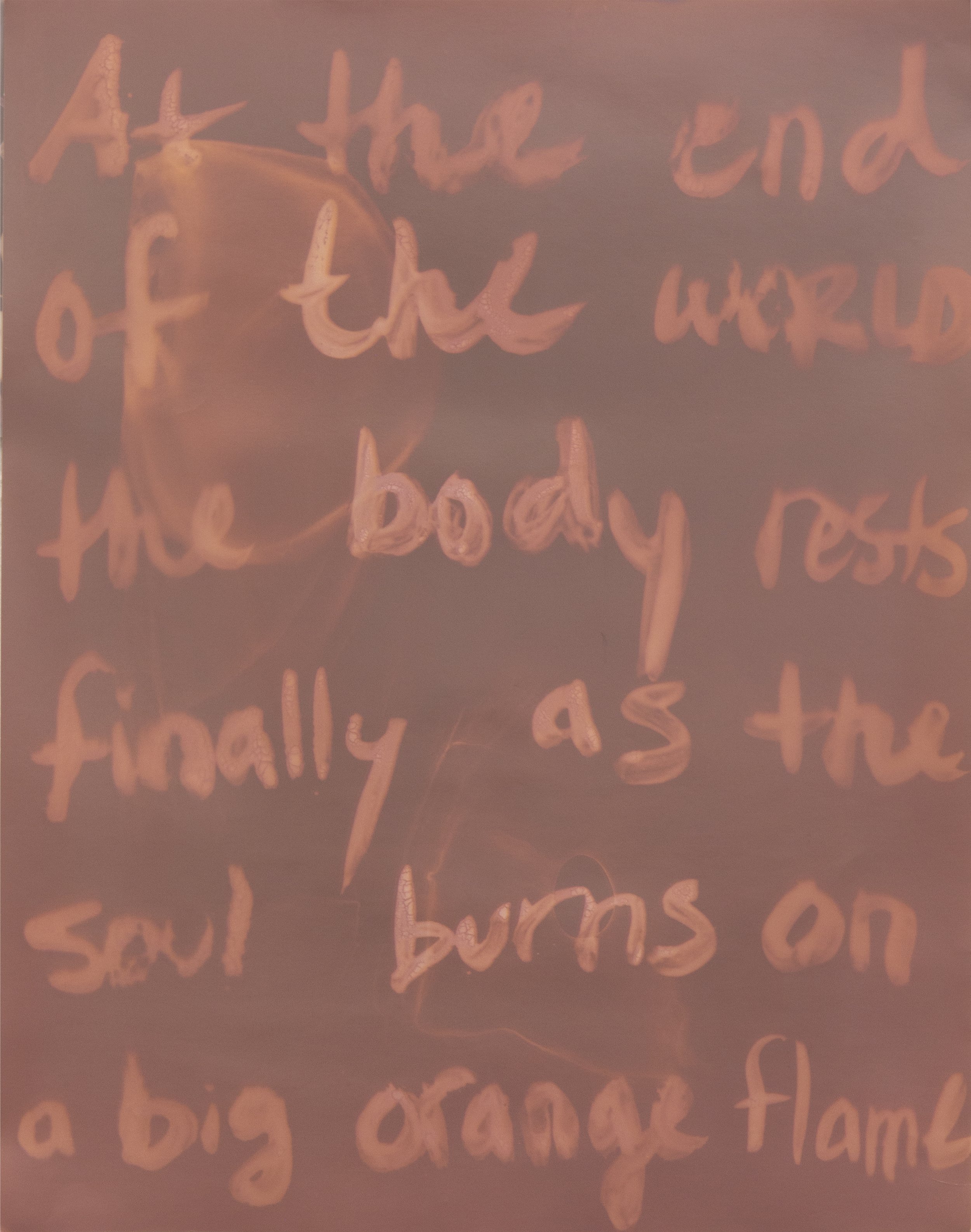 At the end of the world the body rests finally as the soul burns on a big orange flame, 2020, lumen print (exposure: 5 months, March 17 - August 26 2020), 20 X 16 in