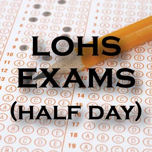 HS 1/2 day of school + exams