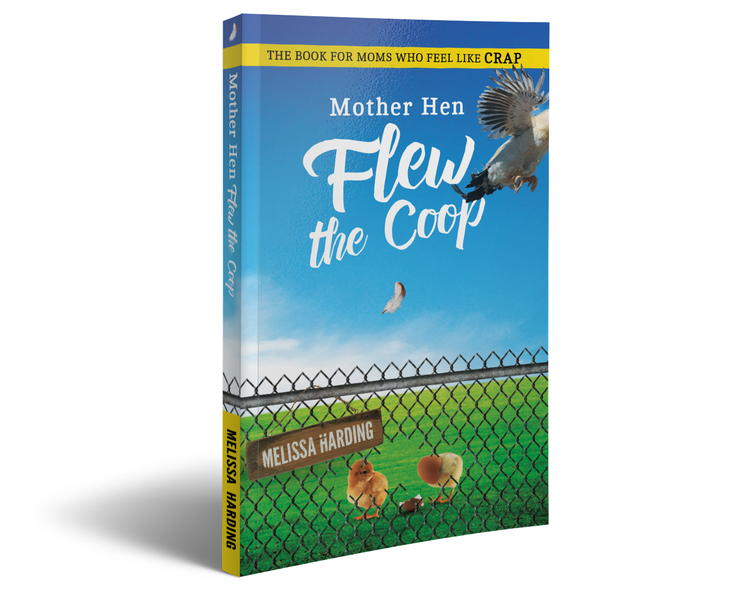 MotherHenFlewTheCoop_MelissaHarding_3DWrap.png