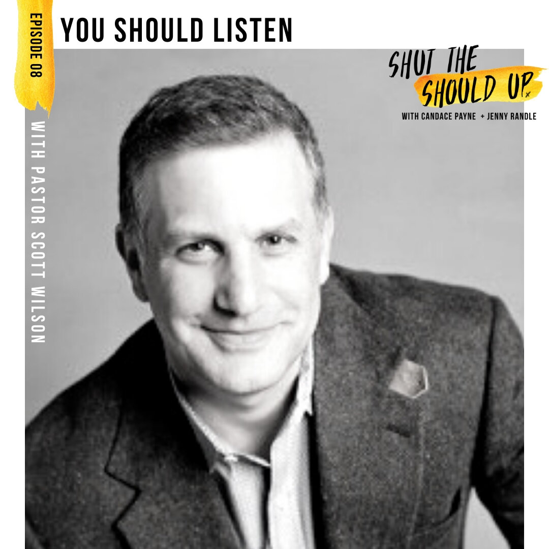 S1E08: You Should Listen with Pastor Scott Wilson