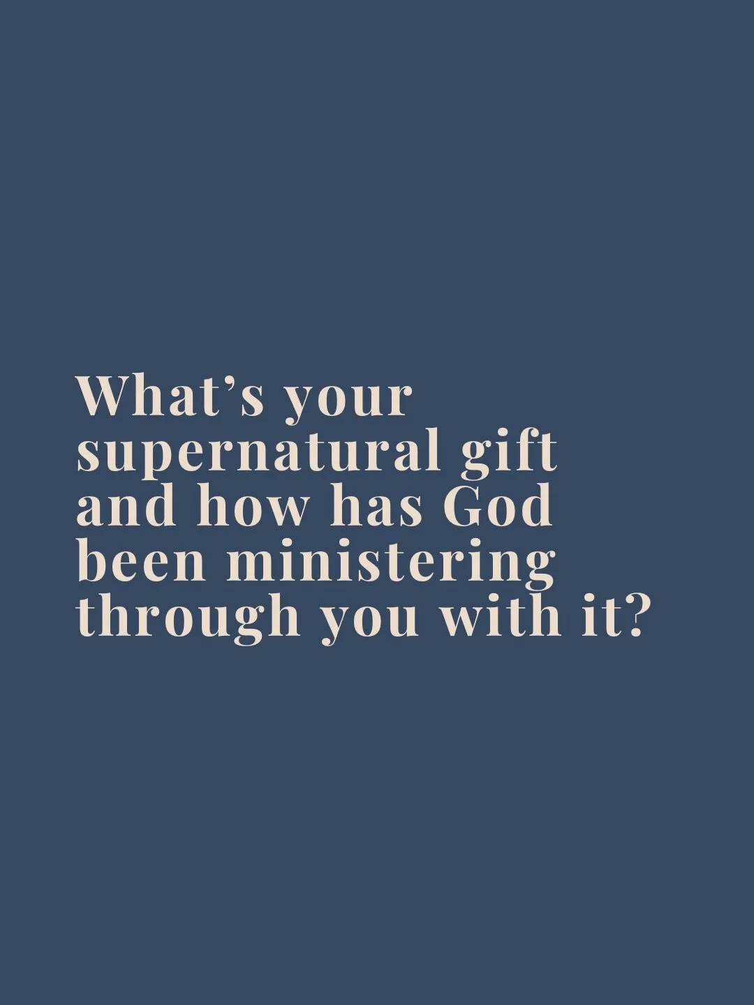 Do you know what your spiritual gift is? Drop it in the comments.