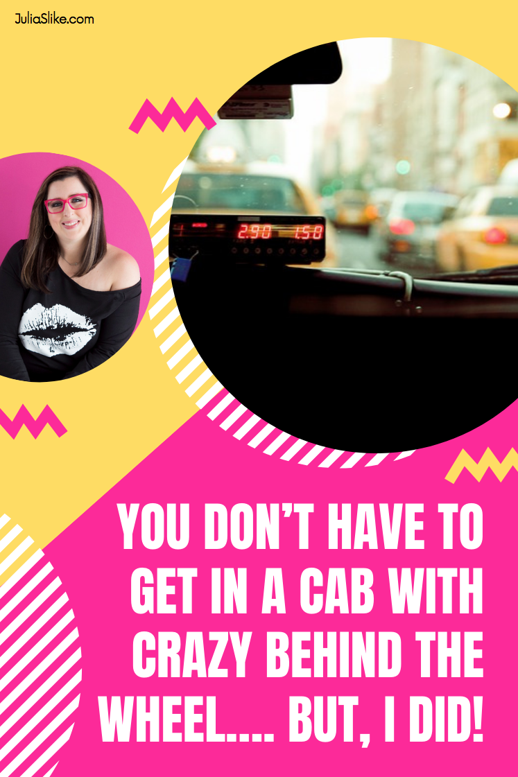 LifeCoachJuliaSlikeBlogPostCrazyCabDriver.png