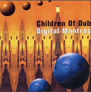 Children of Dub - Digital Mantras 