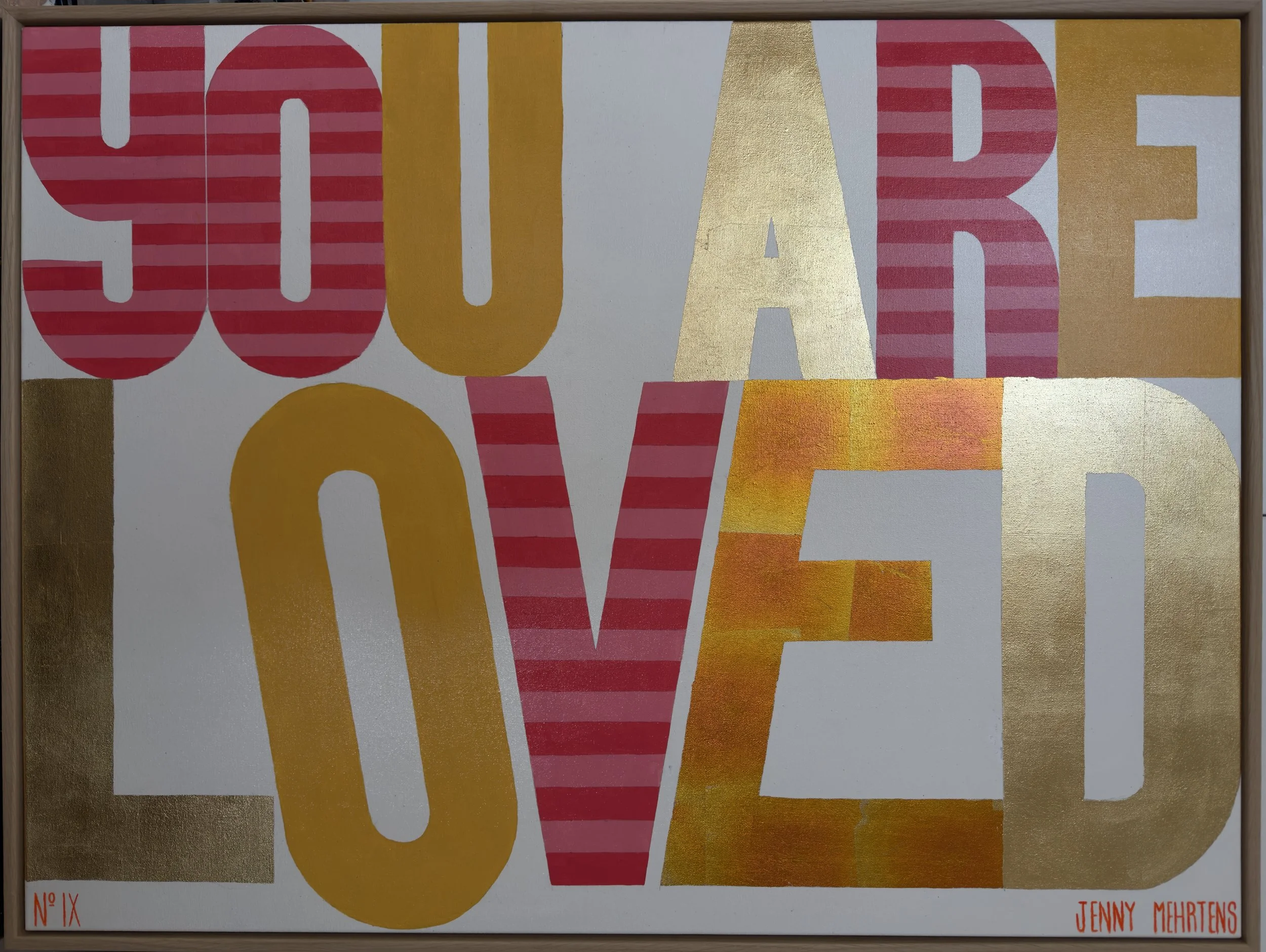  YOU ARE LOVED - NO IX acrylic and variegated leaf on canvas 80 × 105 $5950 