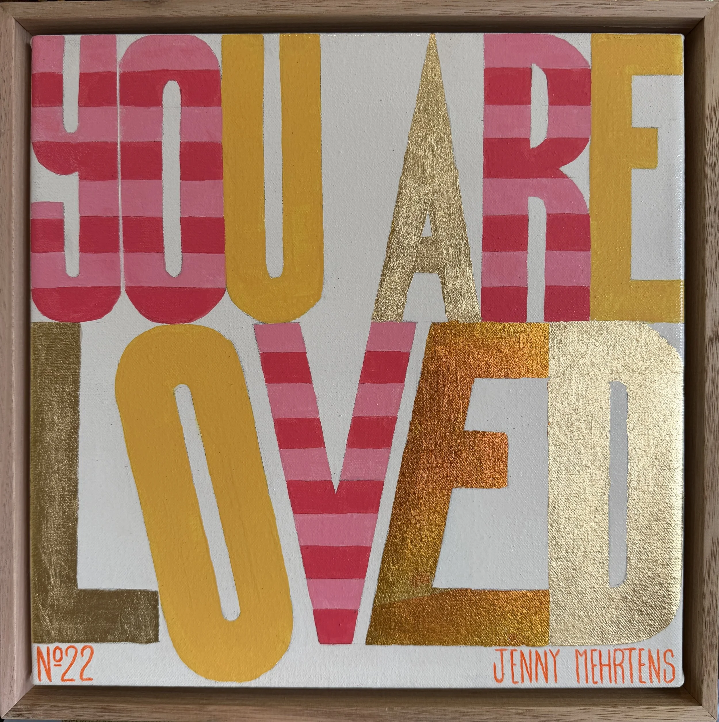  YOU ARE LOVED - No.22 acrylic and variegated leaf on canvas 33cm × 33cm $2950 