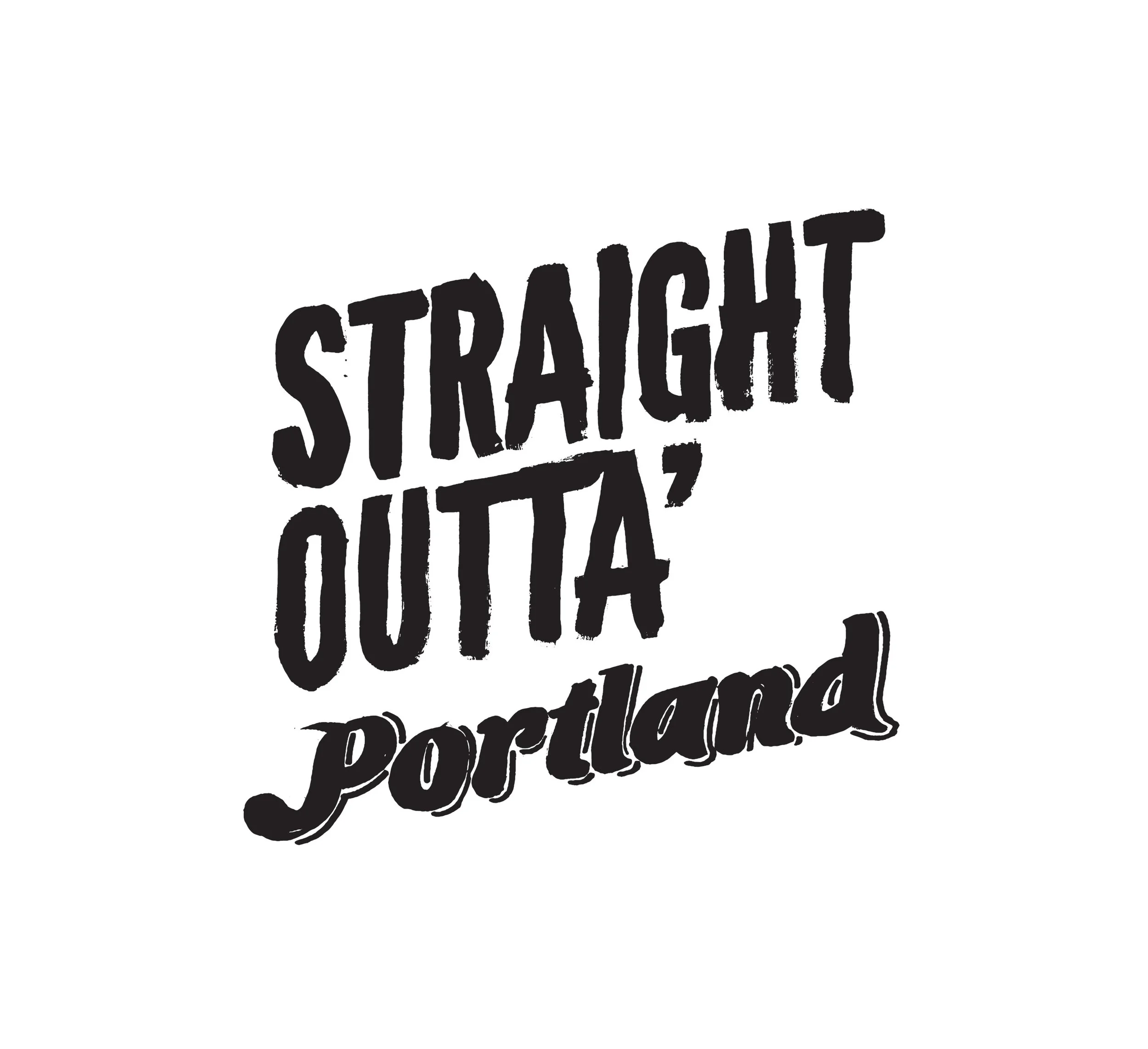 Phrase_StraightOuttaPortland2.jpg