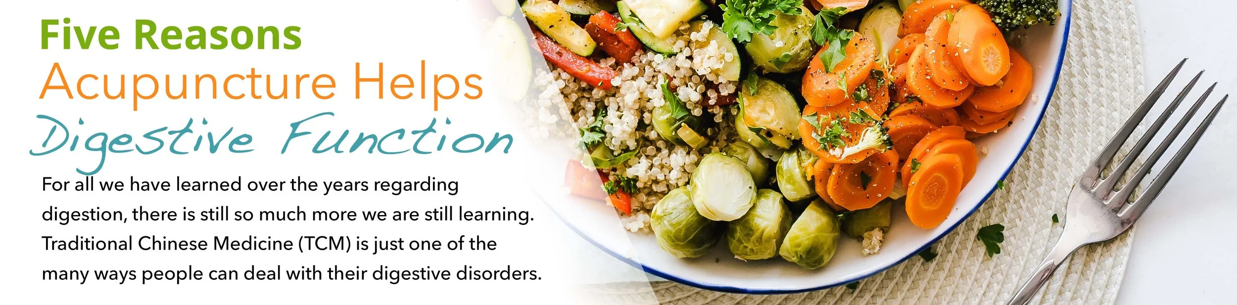 Blog2_Five Reasons Acupuncture Helps Digestive Function.jpg