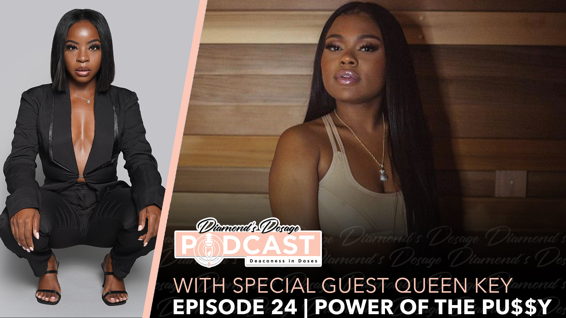 EPISODE 24 WITH QUEEN KEY | POWER OF THE PU$$Y 