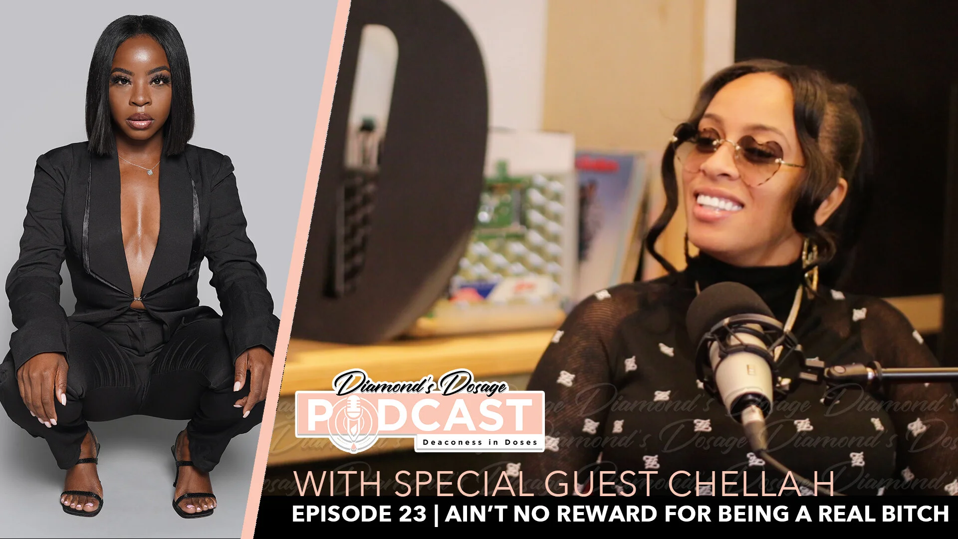 EPISODE 23 WITH CHELLA H  | AIN’T NO REWARD FOR BEING A REAL B*TCH 