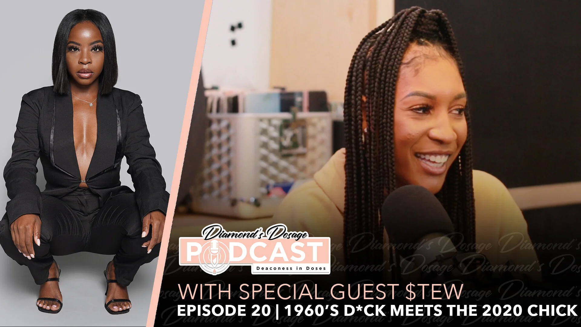 EPISODE 20 WITH $TEW | 1960’s D*ck Meets the 2020 Chick