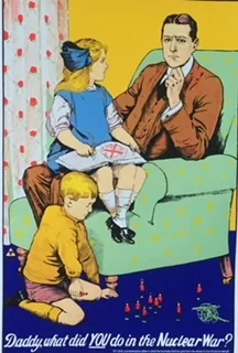 Daddy, what did you do in the Nuclear War? 2018