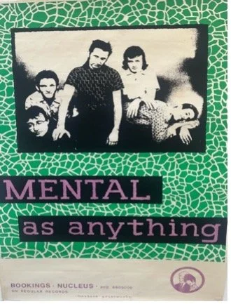  Early Mental As Anything (Nucleus Booking Agency) printed by Fonebone Printworks ( early John Foy), screenprint with poster inks on paper, (green colourway) 76 x 52cm unframed  price:&nbsp; $550.00 