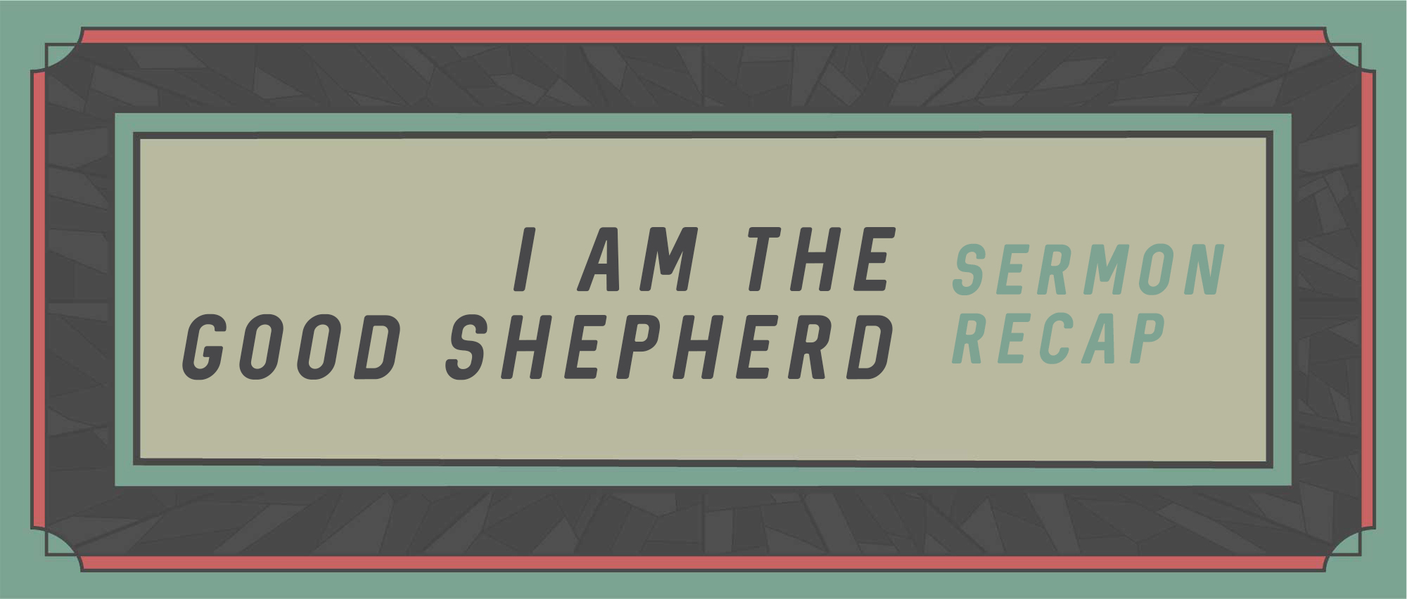 IAM_SHEPHERD_Sermon Recap_.jpg