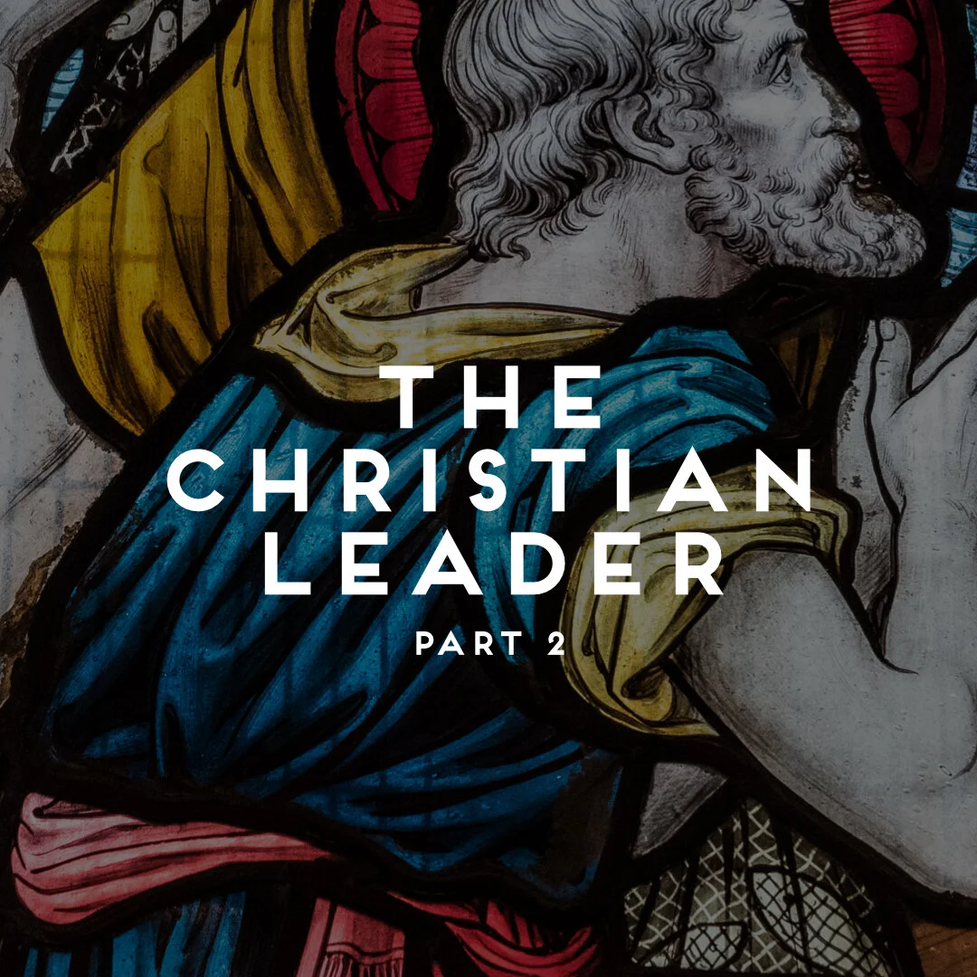 The Christian Leader - Part 2