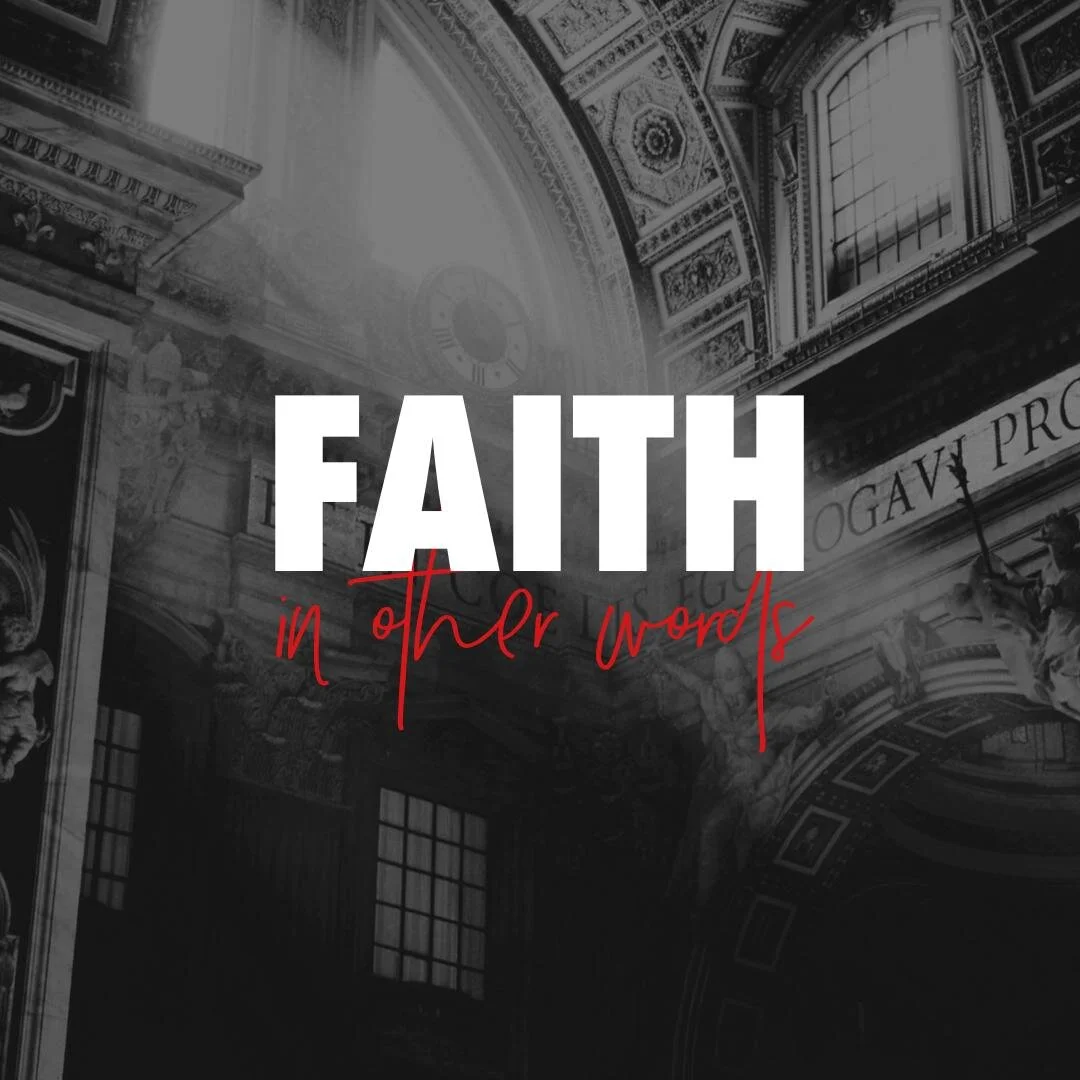 Faith – In Other Words - Part 1