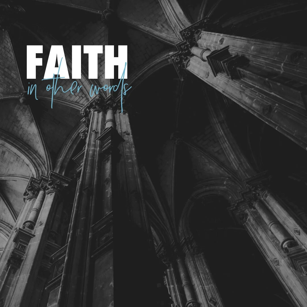Faith – in Other Words - Part 5