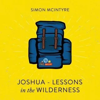 Joshua – Lessons in the Wilderness