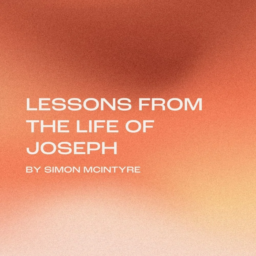 Lessons From the Life of Joseph