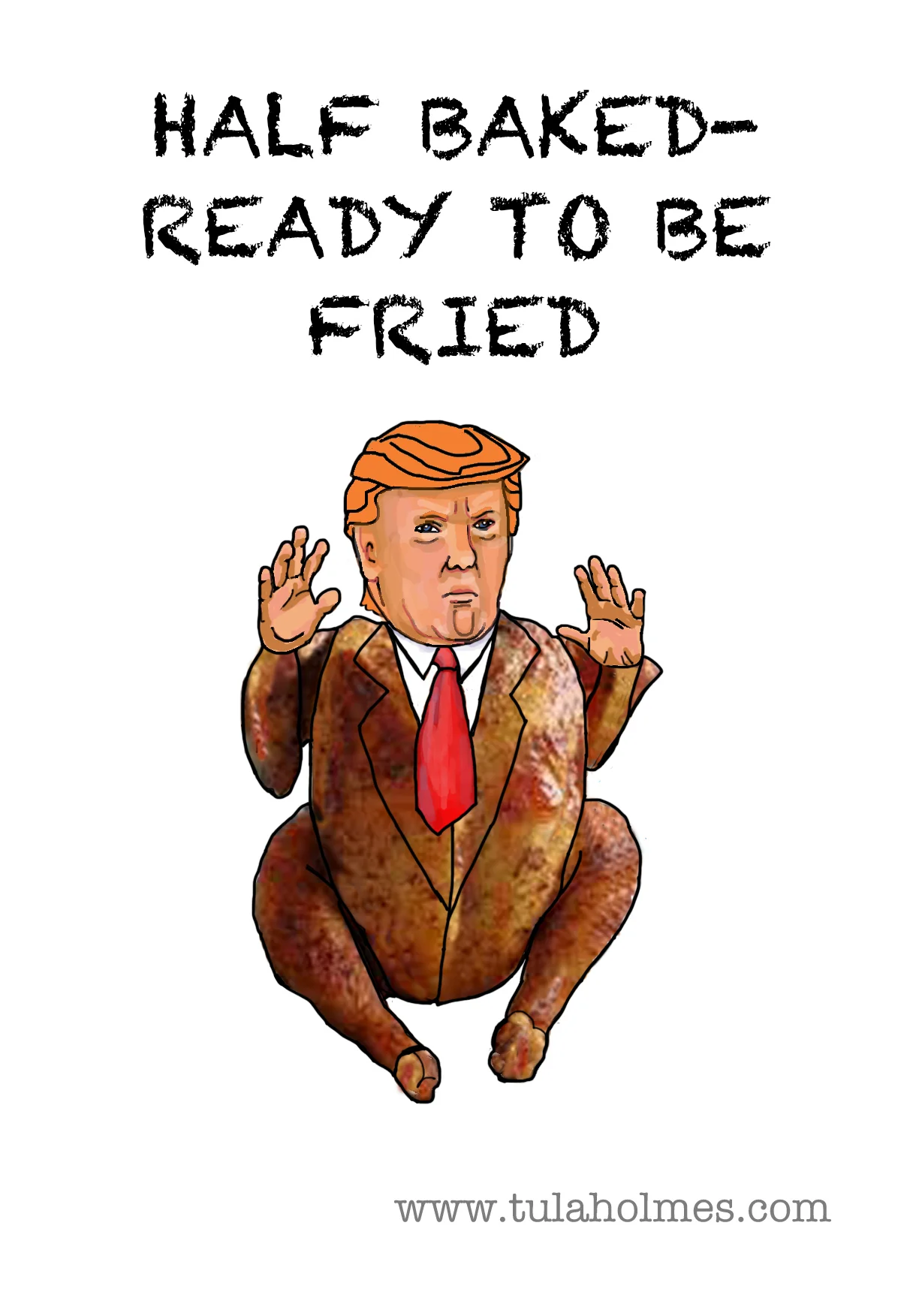 Half Baked President- Copyright 2019
