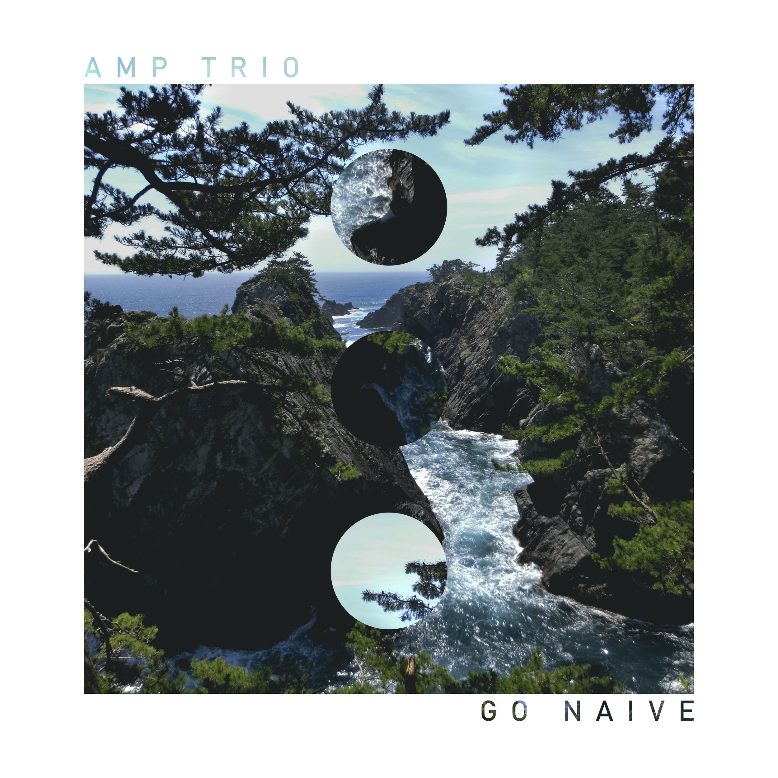 AMP Trio - Go Naive