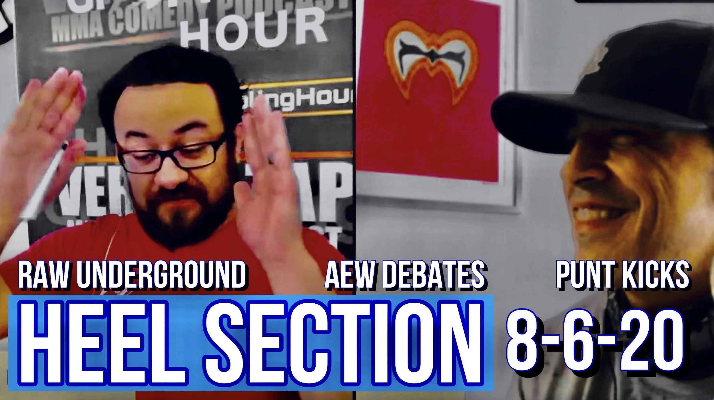 HEEL SECTION talks RAW Underground, AEW Debates, and Punt Kicks