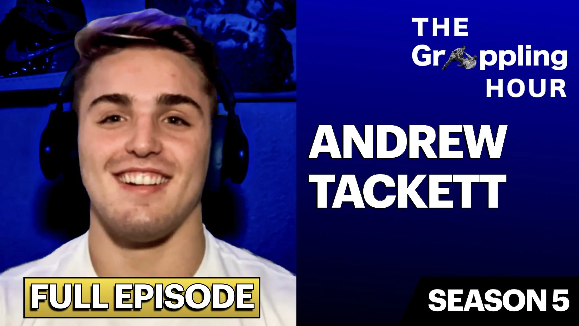 GRAPPLING HOUR with Andrew Tackett