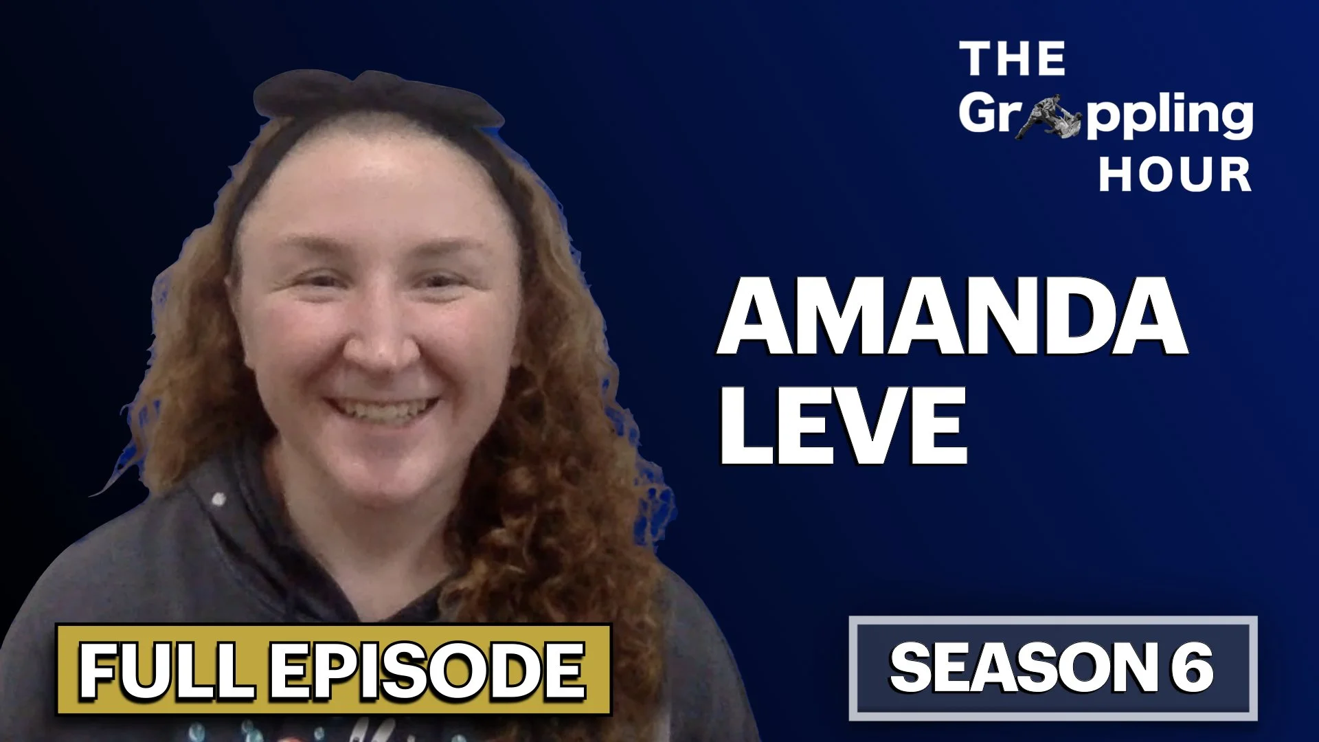 GRAPPLING HOUR with Amanda Leve