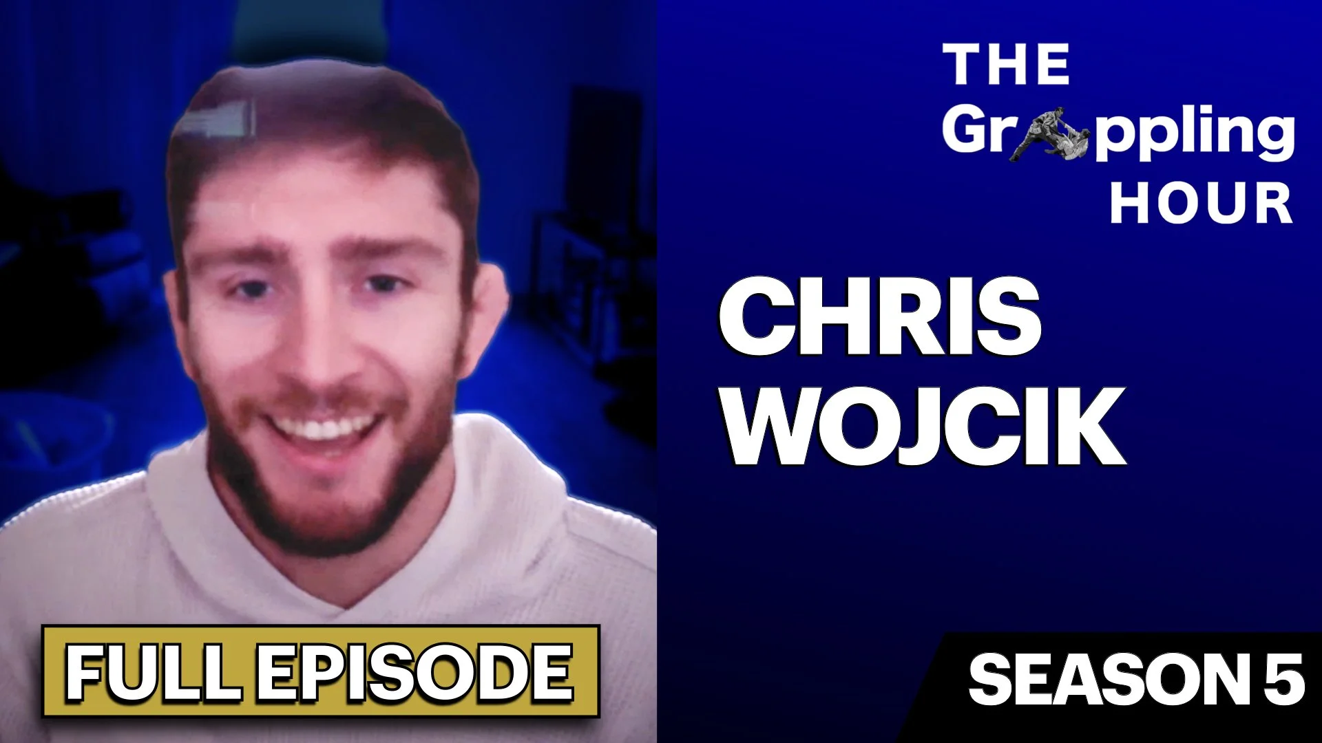 GRAPPLING HOUR with Chris Wojcik