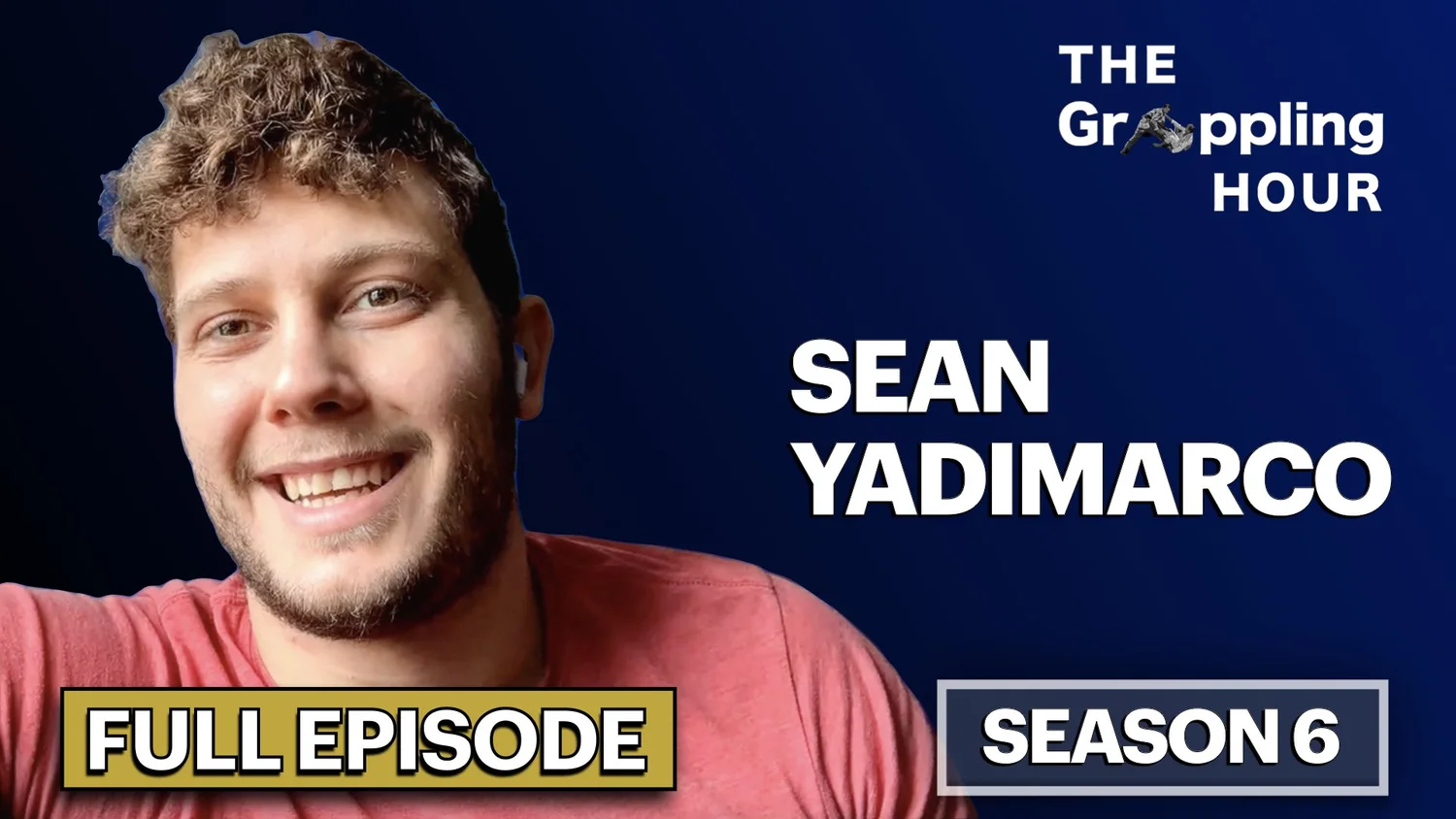 GRAPPLING HOUR with Sean Yadimarco
