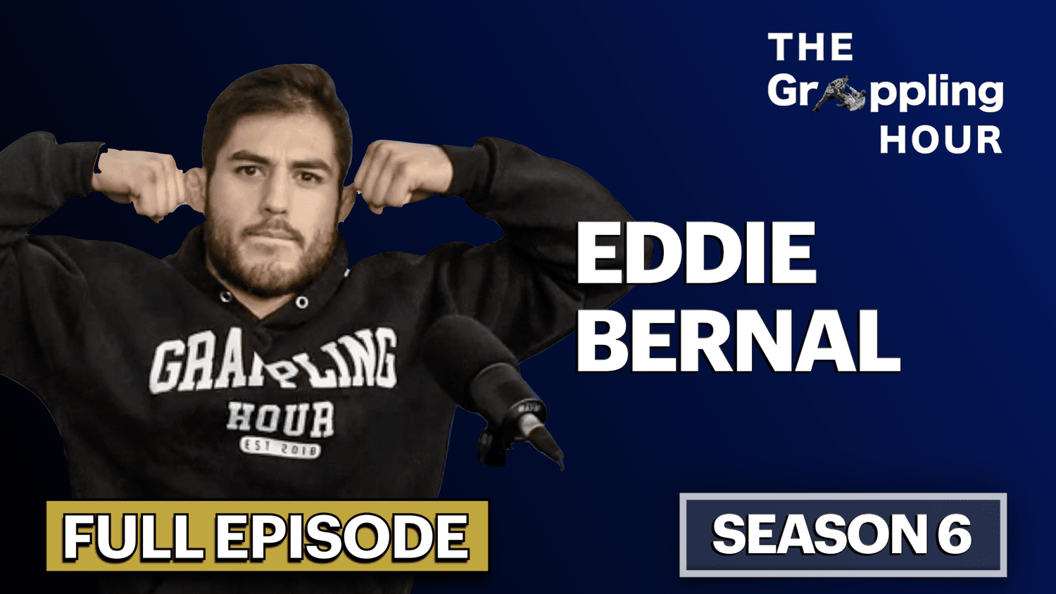 GRAPPLING HOUR with Eddie Bernal episode artwork
