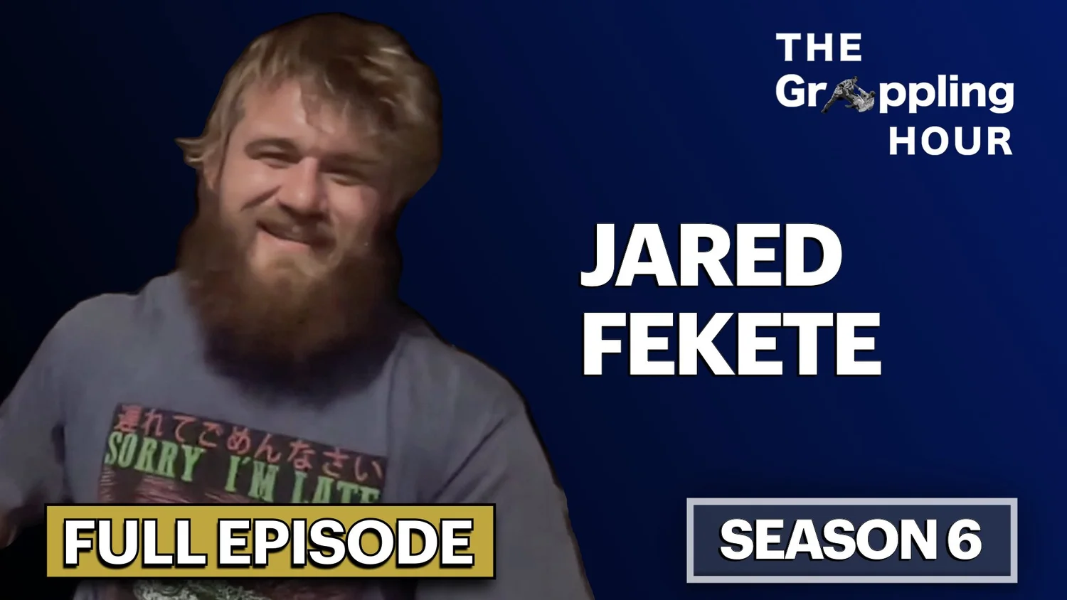 GRAPPLING HOUR with Jared Fekete episode artwork