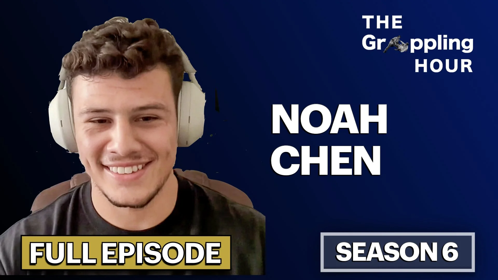 GRAPPLING HOUR with Noah Chen
