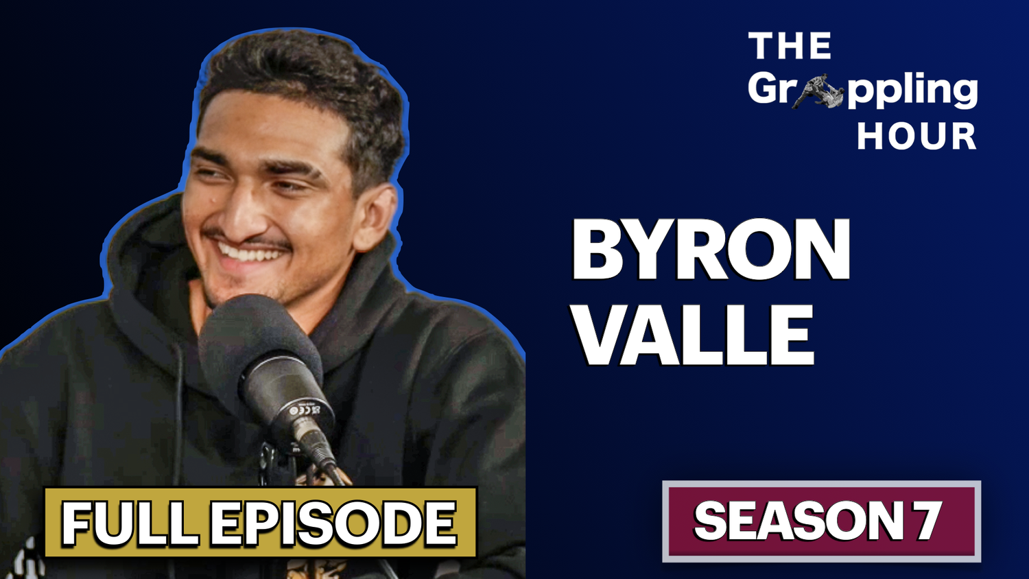 GRAPPLING HOUR with Byron Valle