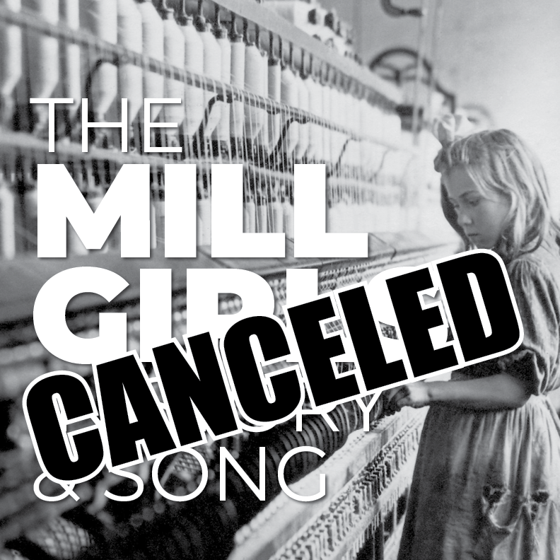  CANCELED The Mill Girls in Story &amp; Song