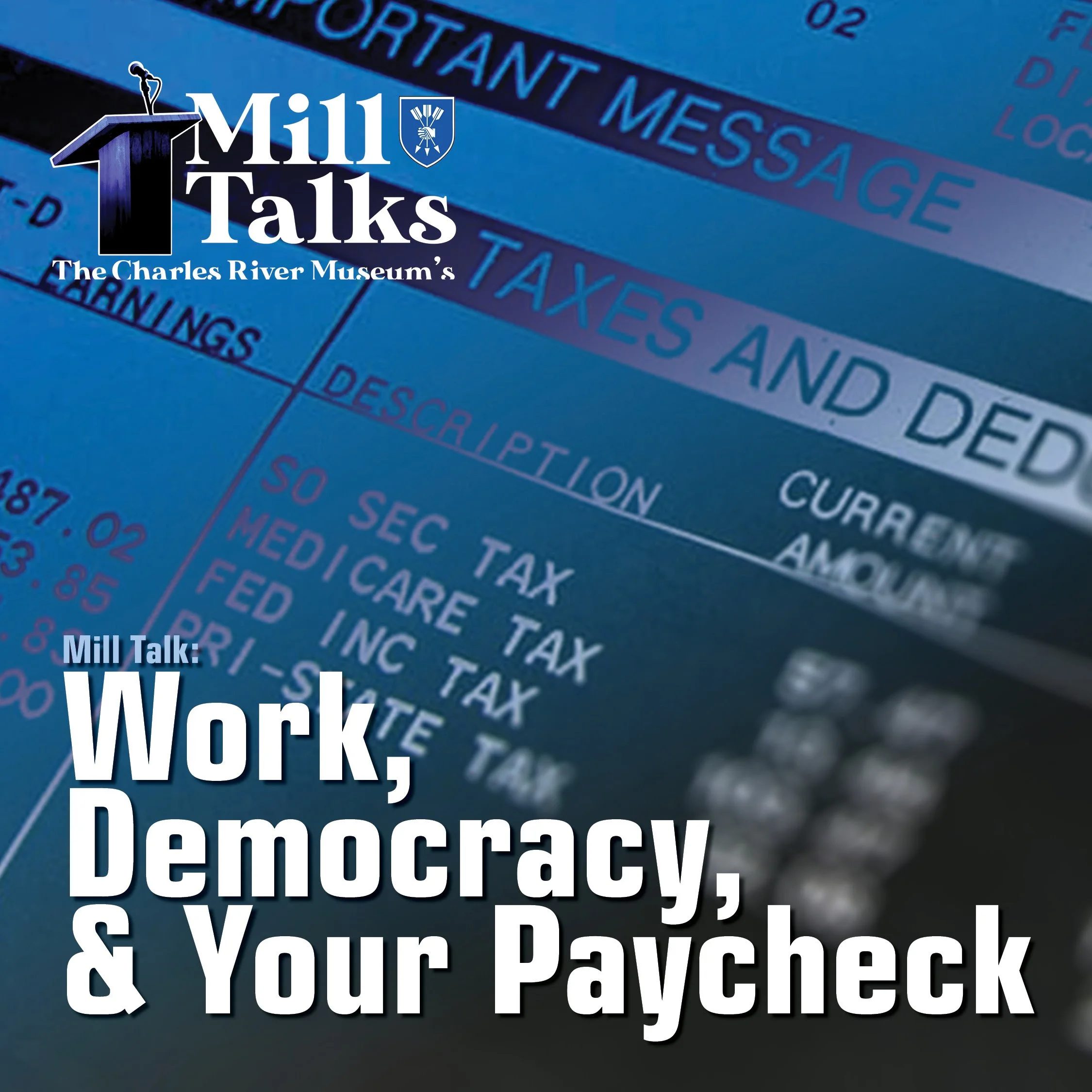 Mill Talk: Work, Democracy, &amp; Your Paycheck: What Paystubs Can Tell Us About American Democracy &amp; American Capitalism
