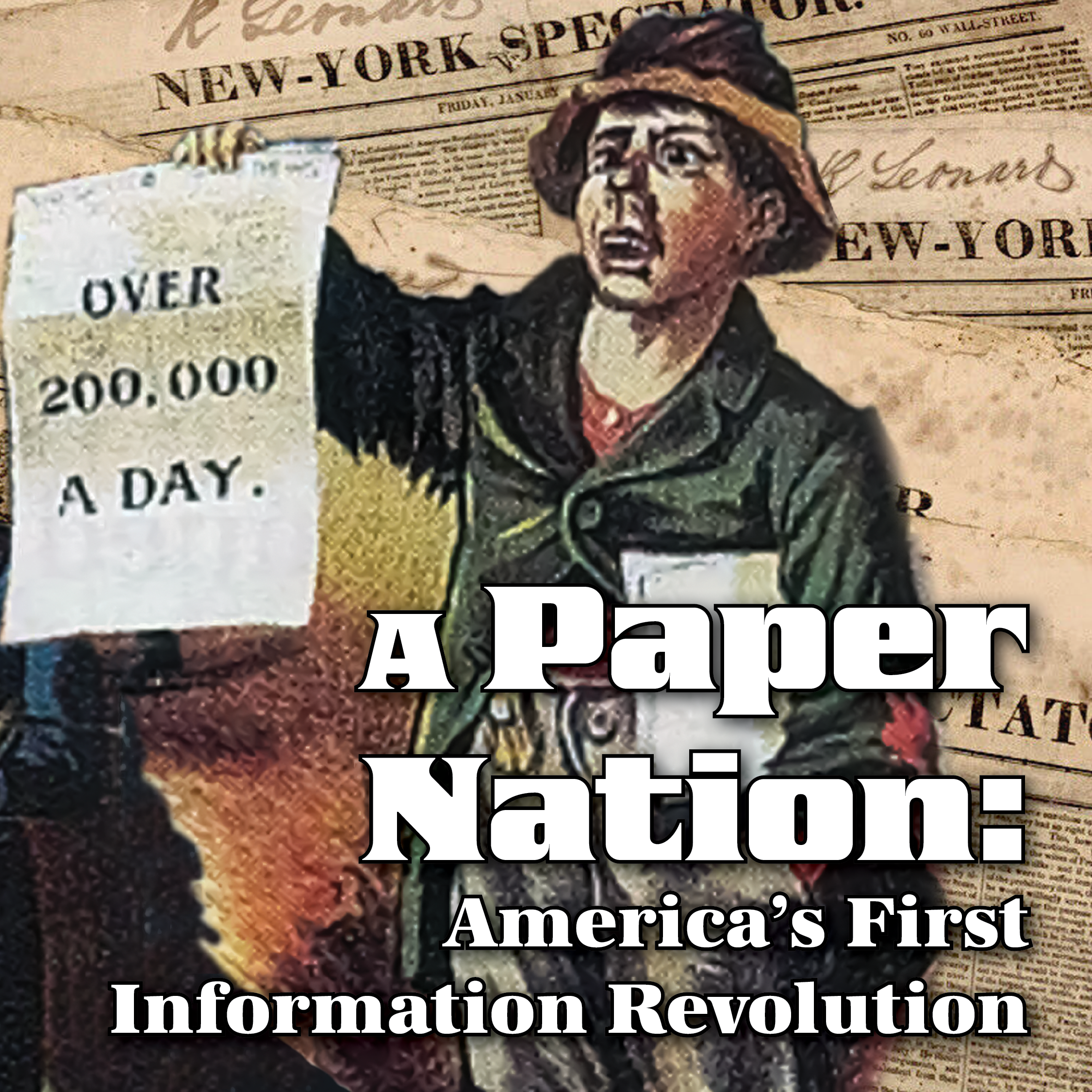 Mill Talk: A Paper Nation: America’s First Information Revolution