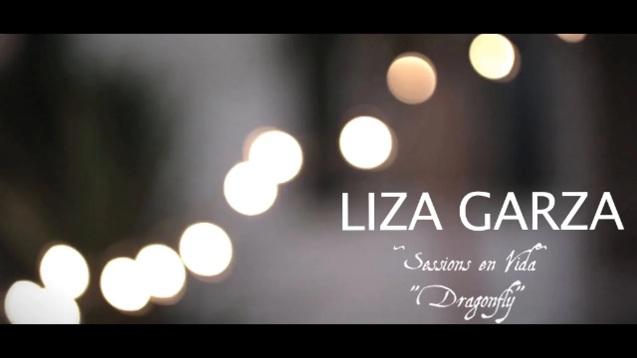 LIZA GARZA "Dragonfly" :: ~Sessions en Vida~