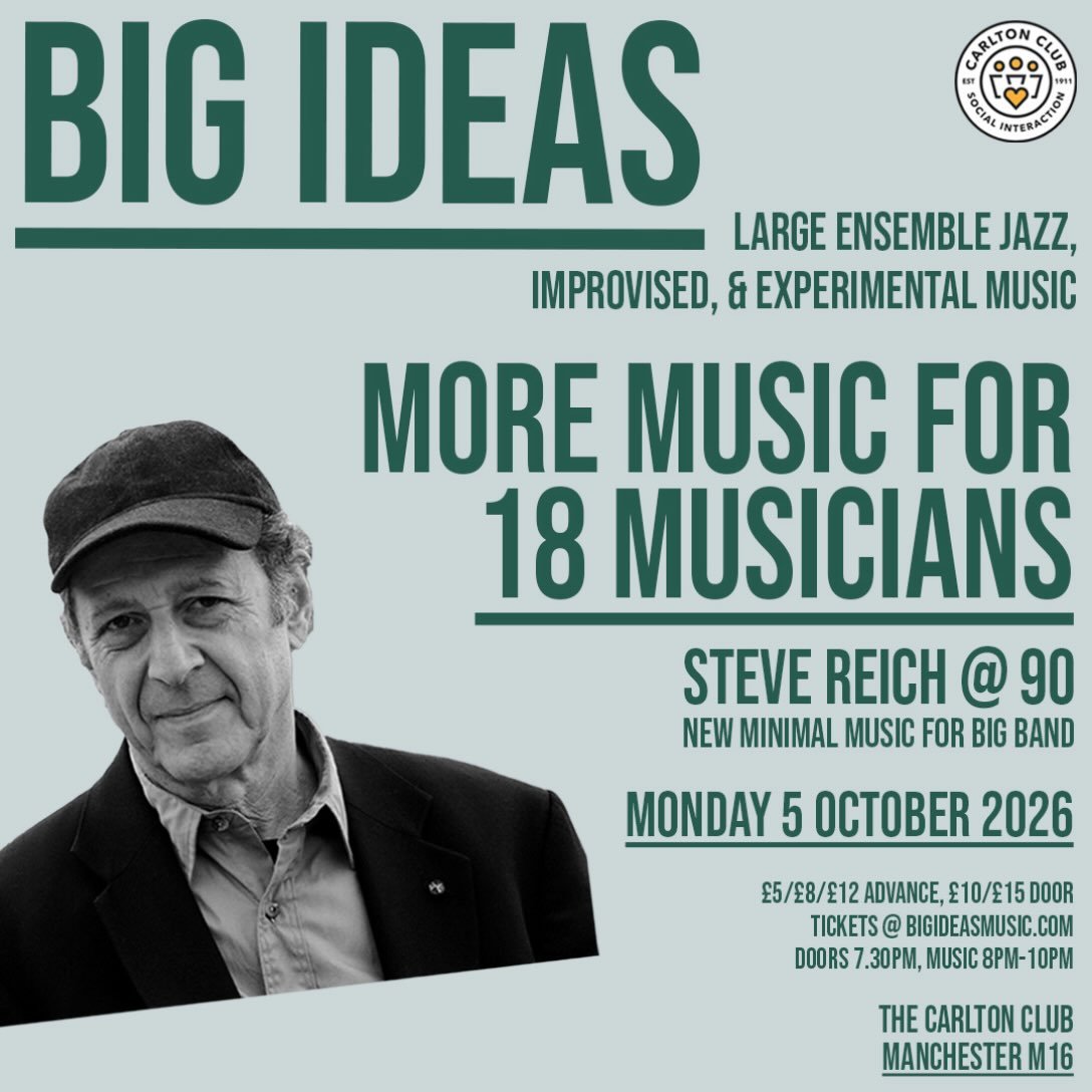 Big Ideas: More Music for 18 Musicians - Steve Reich at 90 @ The Carlton Club