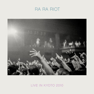 Ra Ra Riot - Live in Kyoto 2010 - LP