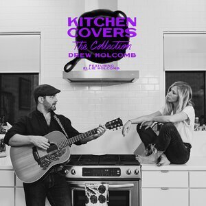 Drew Holcomb - Kitchen Covers: The Collection 