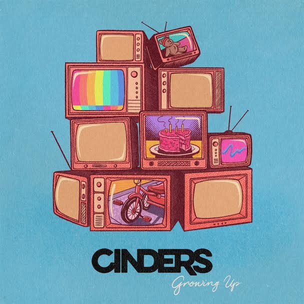 Cinders - "Growing Up" - Single