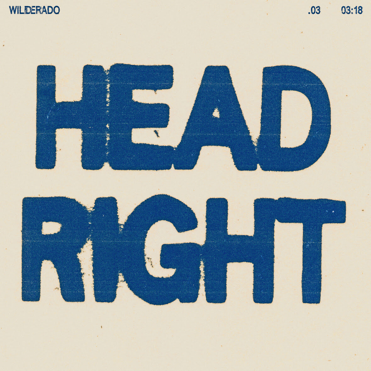 Wilderado - "Head Right" - Single