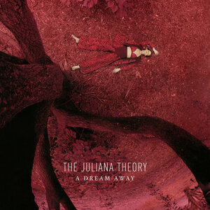 The Juliana Theory - A Dream Away - LP