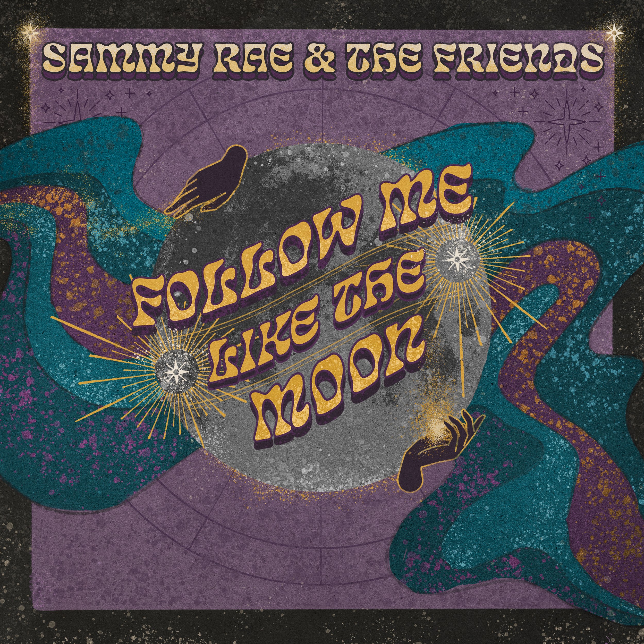 Sammy Rae &amp; The Friends - “Follow Me Like the Moon” - Single 