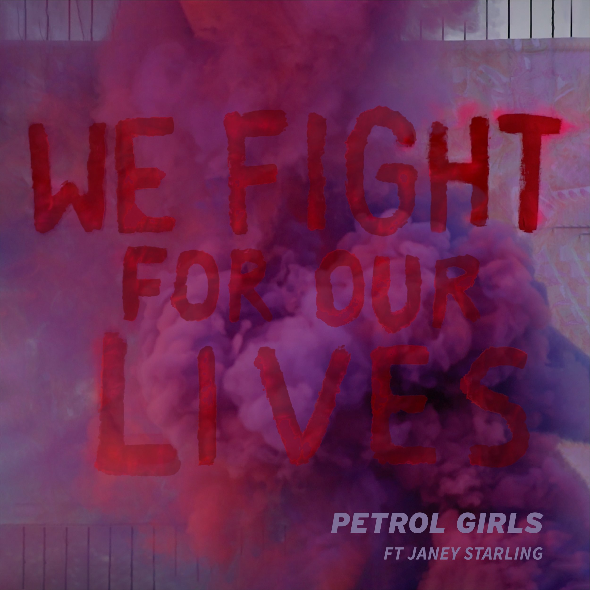 Petrol Girls - " Fight For Our Lives (ft. Janey Starling)" - Single