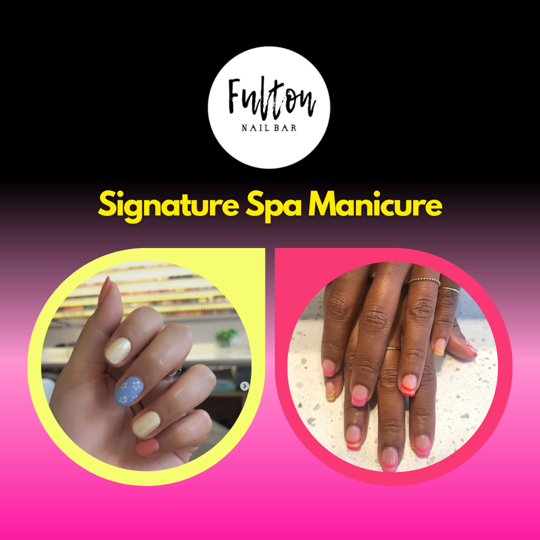 Fulton Nail Bar - Signature Spa Manicure (Copy)
