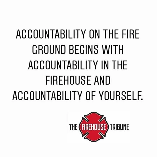 How could you be accountable for your crew, your assignments and the job if you can&rsquo;t be accountable for yourself? #fireservicewarrior #firefighter #accountability #startswithyou